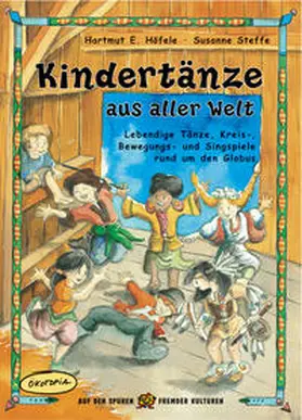 Höfele / Steffe |  Kindertänze aus aller Welt | Buch |  Sack Fachmedien