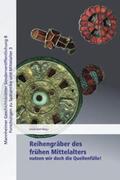 Koch / Heinrich-Tamaska / Wiegand |  Reihengräber des frühen MIttelalters | Buch |  Sack Fachmedien
