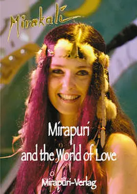 Mirakali |  Mirapuri and the World of Love | Buch |  Sack Fachmedien