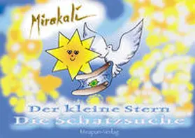 Mirakali |  Der Kleine Stern - Die Schatzsuche | Buch |  Sack Fachmedien