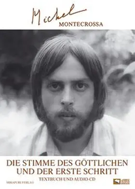 Montecrossa |  Die Stimme des Göttlichen und der erste Schritt | Buch |  Sack Fachmedien