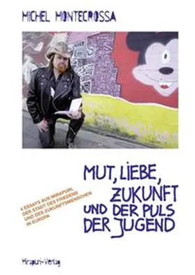 Montecrossa |  Mut, Liebe, Zukunft und der Puls der Jugend | Buch |  Sack Fachmedien