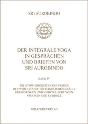 Aurobindo |  Der Integrale Yoga in Gesprächen und Briefen von Sri Aurobindo | Buch |  Sack Fachmedien