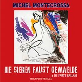 Montecrossa |  Die Sieben Faust Gemälde & Die Faust Ballade | Buch |  Sack Fachmedien