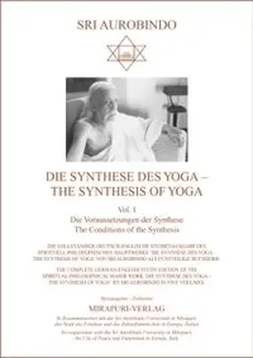 Aurobindo / Mirapuri-Verlag |  Die Synthese des Yoga – The Synthesis of Yoga | Buch |  Sack Fachmedien