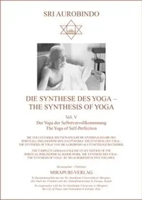 Aurobindo / Mirapuri-Verlag |  Die Synthese des Yoga – The Synthesis of Yoga | Buch |  Sack Fachmedien