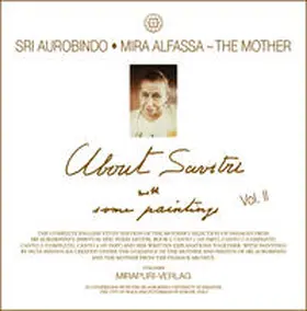 Aurobindo / Alfassa / Mirapuri-Verlag |  About Savitri with some paintings – Vol. II | Buch |  Sack Fachmedien