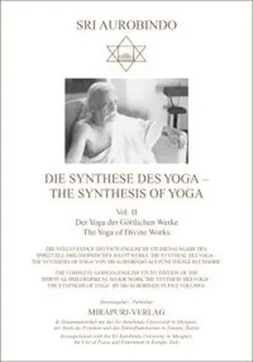 Aurobindo / Mirapuri-Verlag |  Die Synthese des Yoga – The Synthesis of Yoga | Buch |  Sack Fachmedien