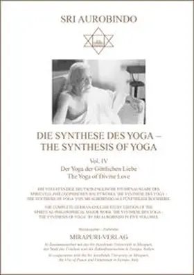 Aurobindo / Mirapuri-Verlag |  Die Synthese des Yoga – The Synthesis of Yoga | Buch |  Sack Fachmedien
