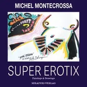 Montecrossa |  Super Erotix | Buch |  Sack Fachmedien