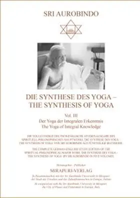 Aurobindo / Mirapuri-Verlag |  Die Synthese des Yoga – The Synthesis of Yoga | Buch |  Sack Fachmedien