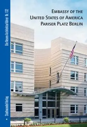 Dörries |  Embassy of the United States of America Pariser Platz Berlin | Buch |  Sack Fachmedien