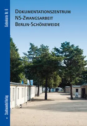 Schmitz |  Dokumentationszentrum NS-Zwangsarbeit Berlin-Schöneweide | Buch |  Sack Fachmedien