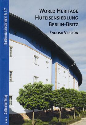Borgelt |  World Heritage Hufeisensiedlung Berlin-Britz | Buch |  Sack Fachmedien