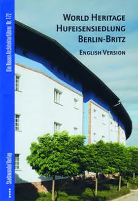 Borgelt |  World Heritage Hufeisensiedlung Berlin-Britz | Buch |  Sack Fachmedien