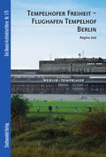 Jost |  Tempelhofer Freiheit - Flughafen Tempelhof Berlin | Buch |  Sack Fachmedien