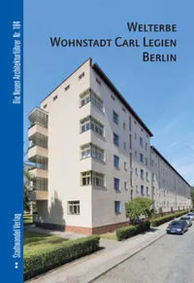 Nikolaus Bernau |  Welterbe Wohnstadt Carl Legien Berlin | Buch |  Sack Fachmedien