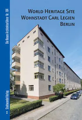 Nikolaus Bernau |  World Heritage Site Wohnstadt Carl Legien Berlin | Buch |  Sack Fachmedien