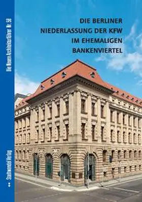 Bernau |  Die Berliner Niederlassung der KFW im ehemaligen Bankenviertel | Buch |  Sack Fachmedien
