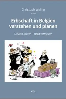 Weling |  Erbschaft in Belgien verstehen und planen | Buch |  Sack Fachmedien