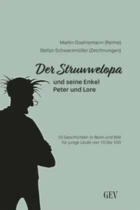 Doehlemann |  Der Struwwelopa und seine Enkel Peter und Lore | Buch |  Sack Fachmedien