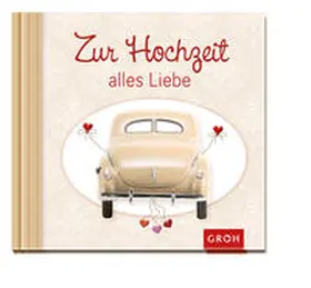  Zur Hochzeit alles Liebe | Buch |  Sack Fachmedien