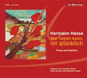 Hesse |  Wer lieben kann, ist glücklich | Sonstiges |  Sack Fachmedien