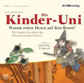 Bachmann |  Die Kinder-Uni. Warum reiten Hexen auf dem Besen? | Sonstiges |  Sack Fachmedien