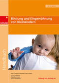 Völkel / Viernickel / Knobeloch |  Bethke, C: Bindung Eingewöhnung voni Kleinkindern Hdb. | Buch |  Sack Fachmedien