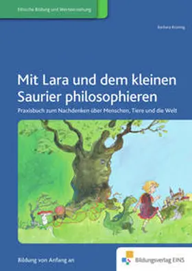 Brüning |  Prinzessin Lara / Mit Lara und dem kleinen Saurier philosophieren | Buch |  Sack Fachmedien