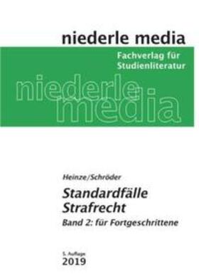 Heinze / Schröder | Heinze, A: Standardfälle Strafrecht 2/Fortgeschrittene | Buch | 978-3-86724-042-0 | sack.de
