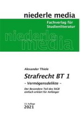 Thiele | Strafrecht (BT) 1 Vermögensdelikte | Buch | 978-3-86724-048-2 | sack.de