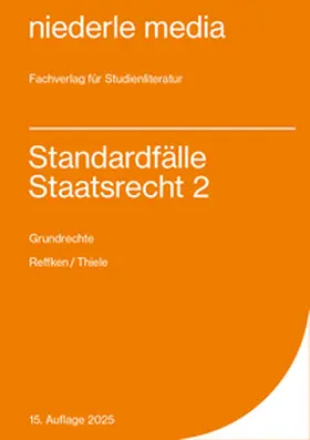 Reffken / Thiele |  Standardfälle Staatsrecht II | Buch |  Sack Fachmedien