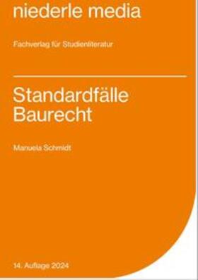 Schmidt | Standardfälle Baurecht | Buch | 978-3-86724-063-5 | sack.de