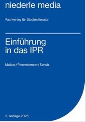 Malkus / Pierenkemper / Schulz | Einführung in das IPR | Buch | sack.de