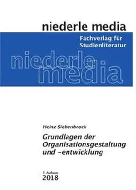 Siebenbrock |  Grundlagen der Organisationsgestaltung und -entwicklung | Buch |  Sack Fachmedien