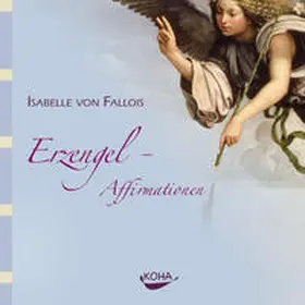 von Fallois |  Erzengel-Affirmationen | Sonstiges |  Sack Fachmedien