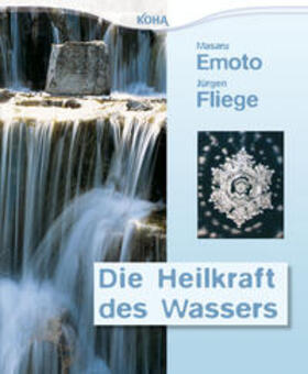 Emoto / Fliege |  Die Heilkraft des Wassers | Buch |  Sack Fachmedien