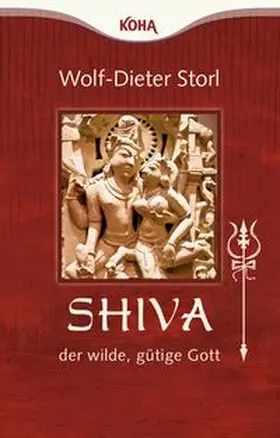 Storl | Shiva - der wilde, gütige Gott | Buch | 978-3-86728-188-1 | www.sack.de