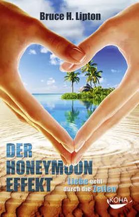 Lipton |  Der Honeymoon-Effekt | Buch |  Sack Fachmedien