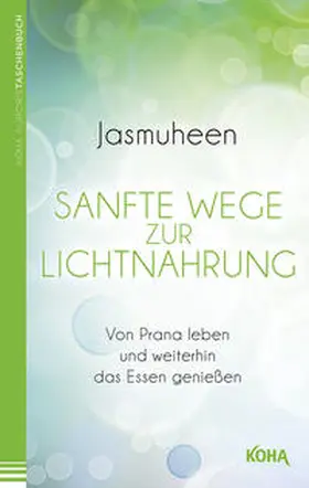 Jasmuheen |  Sanfte Wege zur Lichtnahrung | Buch |  Sack Fachmedien