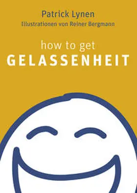 Lynen |  How to get Gelassenheit | Buch |  Sack Fachmedien