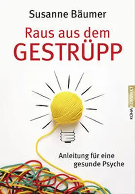 Bäumer |  Raus aus dem Gestrüpp | Buch |  Sack Fachmedien