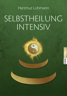 Lohmann |  Selbstheilung  intensiv | Buch |  Sack Fachmedien