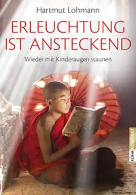 Lohmann |  Erleuchtung ist ansteckend | Buch |  Sack Fachmedien