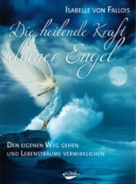 Fallois |  Die heilende Kraft deiner Engel | eBook | Sack Fachmedien