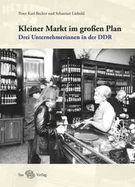 Becker / Liebold |  Kleiner Markt im großen Plan | Buch |  Sack Fachmedien