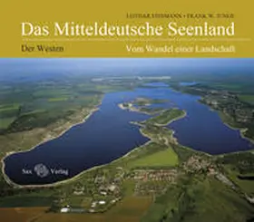Eißmann / Junge |  Das Mitteldeutsche Seenland | Buch |  Sack Fachmedien