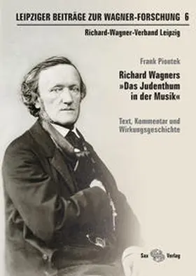 Piontek / Richard-Wagner-Verband Leipzig e.V. |  Leipziger Beiträge zur Wagner-Forschung 6 | Buch |  Sack Fachmedien