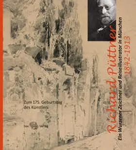 Stadt Wurzen / KulturBetrieb / Kulturhistorisches Museum / Jung |  Richard Püttner (1842–1913) | Buch |  Sack Fachmedien